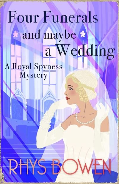 Four Funerals and Maybe a Wedding - Rhys Bowen - Books - Little, Brown Book Group - 9781408718247 - September 14, 2023