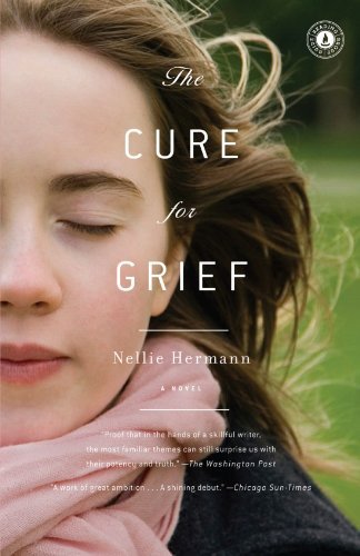 Cover for Nellie Hermann · The Cure for Grief: a Novel (Paperback Bog) [Reprint edition] (2009)