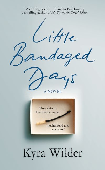 Cover for Kyra Wilder · Little Bandaged Days (Book) (2021)