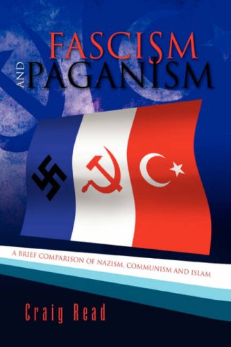 Cover for Craig Read · Fascism and Paganism: a Brief Comparison of Nazism, Communism and Islam (Hardcover Book) (2006)