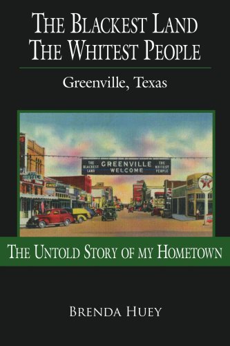 Brenda Huey · The Blackest Land the Whist People: Greenville, Texas (Pocketbok) (2006)