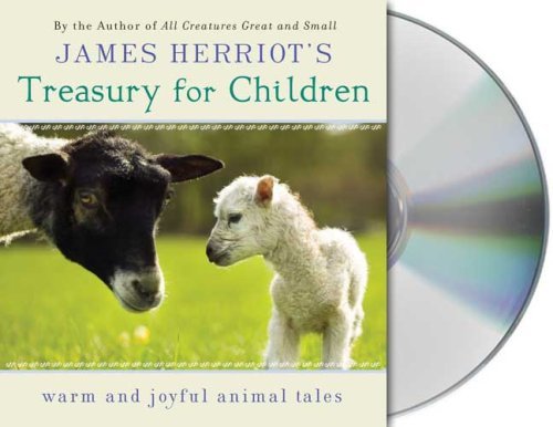 Cover for James Herriot · James Herriot's Treasury for Children: Warm and Joyful Tales by the Author of All Creatures Great and Small (Lydbog (CD)) [Unabridged edition] (2008)
