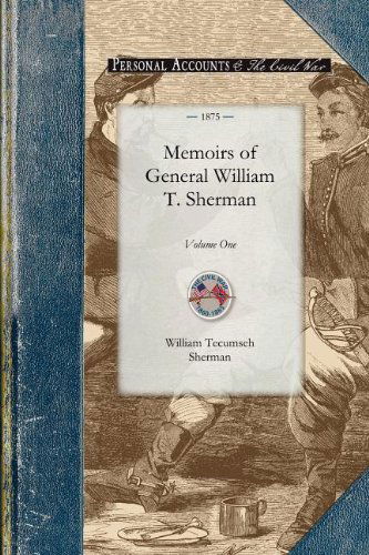 Memoirs of General William T. Sherman (Civil War) - William Sherman - Books - Applewood Books - 9781429016247 - October 31, 2008