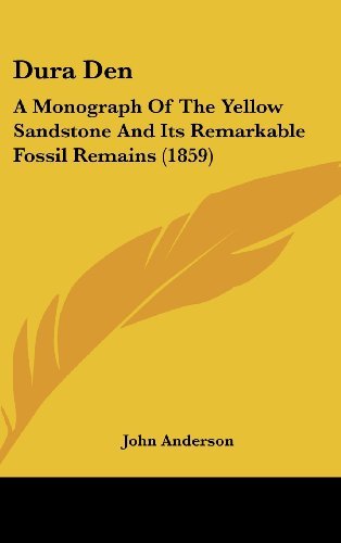 Cover for John Anderson · Dura Den: a Monograph of the Yellow Sandstone and Its Remarkable Fossil Remains (1859) (Hardcover bog) (2008)