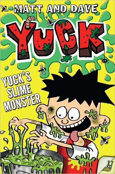 Cover for Matt and Dave · Yuck's Slime Monster (Gebundenes Buch) (2012)