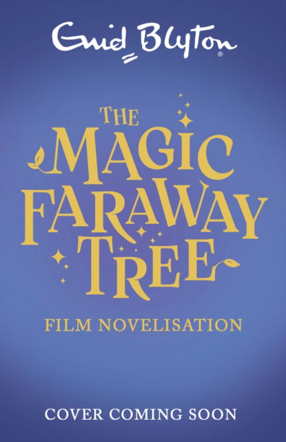 Cover for Enid Blyton · The Magic Faraway Tree: Film novelisation - The Magic Faraway Tree (Paperback Book) (2026)