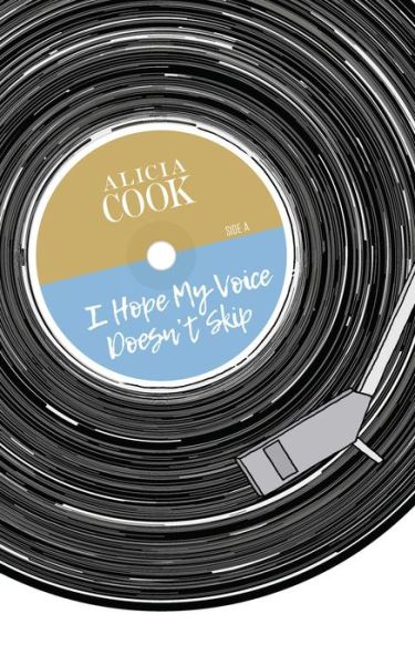 Cover for Alicia Cook · I Hope My Voice Doesn't Skip (Paperback Book) (2018)