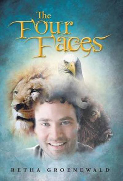 Cover for Retha Groenewald · The Four Faces (Hardcover Book) (2013)