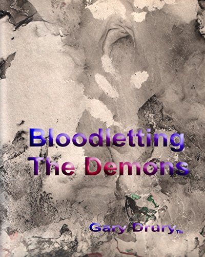 Cover for Gary Drury · Bloodletting the Demons (Paperback Book) [Lrg edition] (2011)