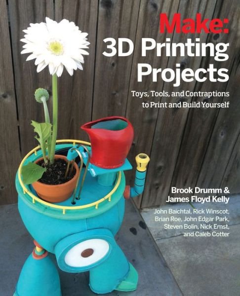 Cover for Brook Drumm · 3D Printing Projects (Paperback Book) (2015)