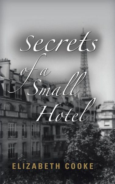 Cover for Elizabeth Cooke · Secrets of a Small Hotel (Hardcover Book) (2014)