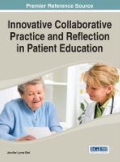 Jennifer Lynne Bird · Innovative Collaborative Practice and Reflection in Patient Education (Inbunden Bok) (2015)