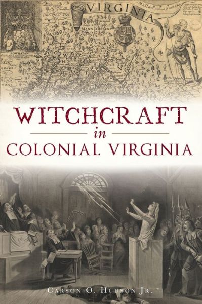 Cover for Carson O. Hudson Jr. · Witchcraft in Colonial Virginia (Book) (2019)