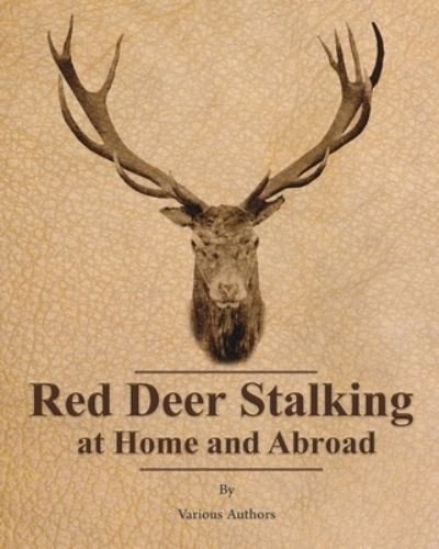 Cover for Various Authors · Red Deer Stalking at Home and Abroad (Paperback Book) (2017)