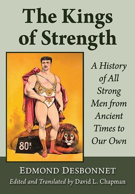 Cover for Edmond Desbonnet · The Kings of Strength: A History of All Strong Men from Ancient Times to Our Own (Paperback Book) (2022)