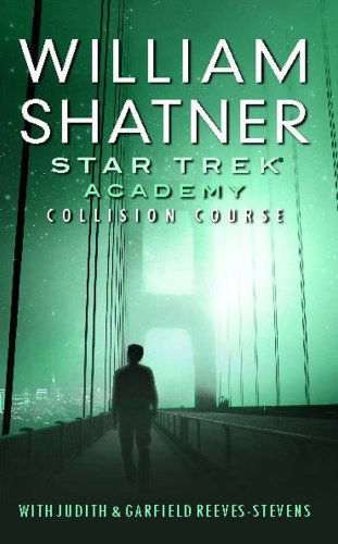 Star Trek: Academy: Collision Course - Judith Reeves-stevens - Books - Pocket Books/Star Trek - 9781476731247 - January 5, 2013