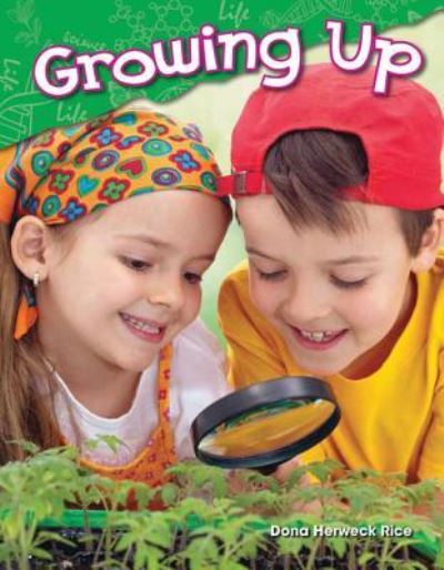 Cover for Dona Herweck Rice · Growing Up (Paperback Book) (2014)