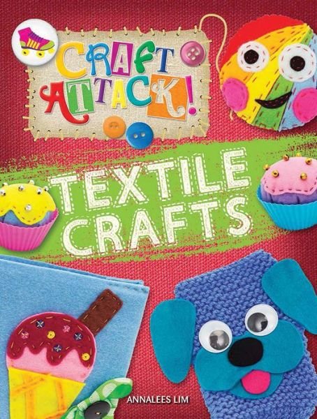 Cover for Annalees Lim · Textile Crafts (Hardcover Book) (2013)