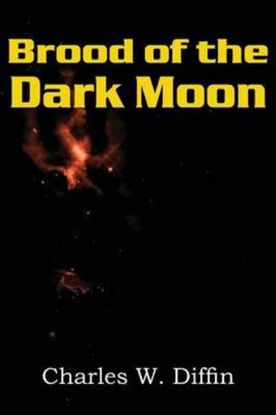 Cover for Charles Willard Diffin · Brood of the Dark Moon (Taschenbuch) (2013)