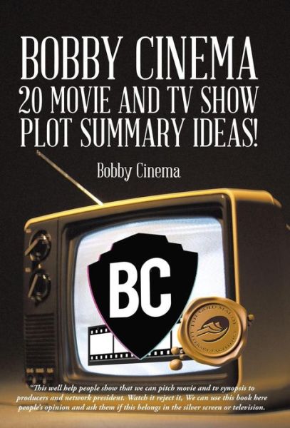 Cover for Bobby Cinema · Bobby Cinema 20 Movie and TV Show Plot Summary Ideas! (Hardcover Book) (2013)