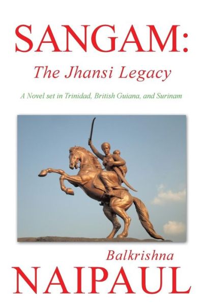 Cover for Balkrishna Naipaul · Sangam: the Jhansi Legacy (Paperback Book) (2014)