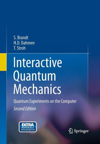 Cover for Siegmund Brandt · Interactive Quantum Mechanics: Quantum Experiments on the Computer (Paperback Book) [Softcover reprint of the original 2nd ed. 2011 edition] (2016)