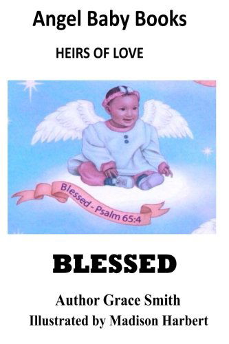 Cover for Grace Smith · Blessed (Angel Baby Books) (Paperback Book) [Lrg edition] (2013)