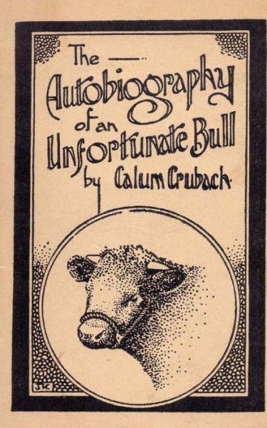 Cover for Calum Crubach · The Autobiography of an Unfortunate Bull (Pocketbok) (2014)