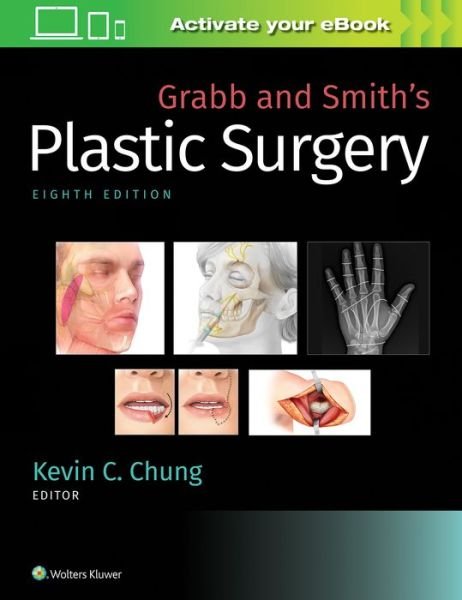 Grabb and Smith's Plastic Surgery - Chung - Kirjat - Lippincott Williams and Wilkins - 9781496388247 - keskiviikko 3. heinäkuuta 2019