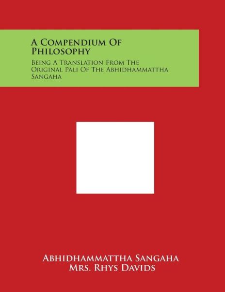 Cover for Abhidhammattha Sangaha · A Compendium of Philosophy: Being a Translation from the Original Pali of the Abhidhammattha Sangaha (Pocketbok) (2014)