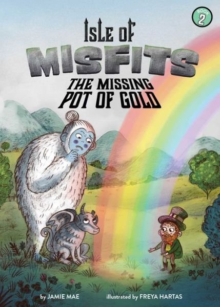 Cover for Jamie Mae · Isle of Misfits 2: The Missing Pot of Gold - Isle of Misfits (Paperback Book) (2019)