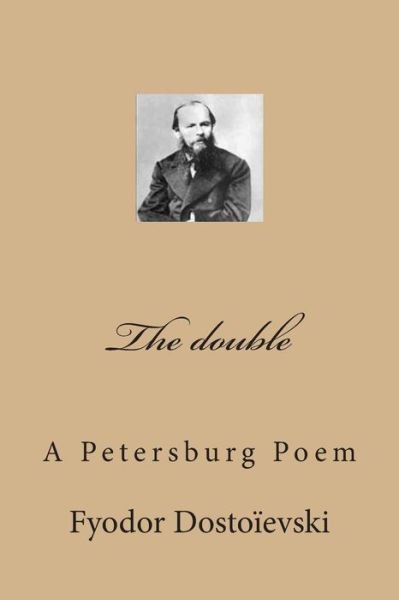 Cover for Mr Fyodor Dostoievski · The Double: a Petersburg Poem (Paperback Book) (2014)