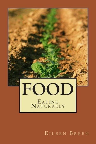 Cover for Eileen Breen · Food: Eating Naturally (Paperback Bog) (2014)