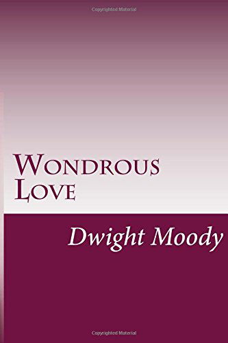 Cover for Dwight Lyman Moody · Wondrous Love (Paperback Book) (2014)