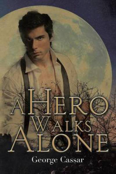 Cover for George Cassar · A Hero Walks Alone (Paperback Book) (2015)