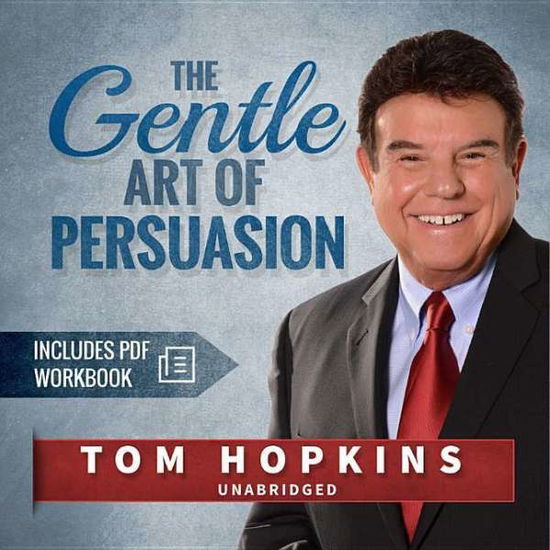 Cover for Tom Hopkins · The Gentle Art of Persuasion (Adapted) (CD) (2015)