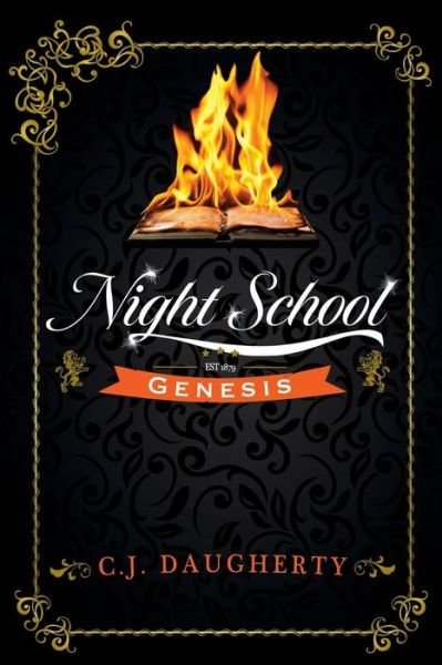 Night School Genesis - Cj Daugherty - Books - Createspace - 9781505556247 - December 15, 2014