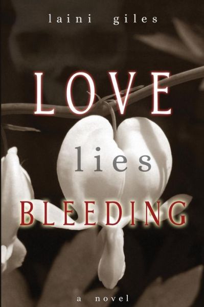 Cover for Laini Giles · Love Lies Bleeding (Paperback Book) (2015)