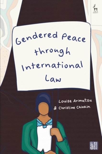 Arimatsu, Dr Louise (Centre for Women, Peace and Security, UK) · Gendered Peace through International Law (Paperback Book) (2024)