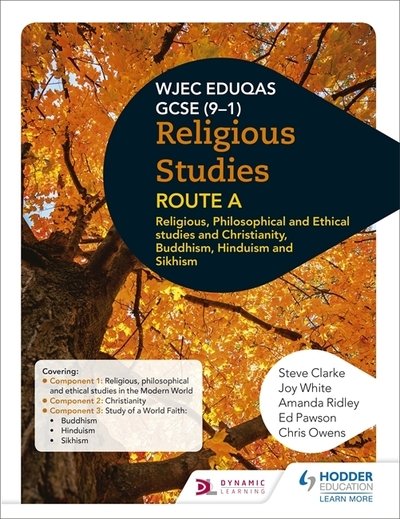 Eduqas GCSE (9-1) Religious Studies Route A: Religious, Philosophical and Ethical studies and Christianity, Buddhism, Hinduism and Sikhism - WJEC Religious Education - Steve Clarke - Böcker - Hodder Education - 9781510480247 - 26 juni 2020