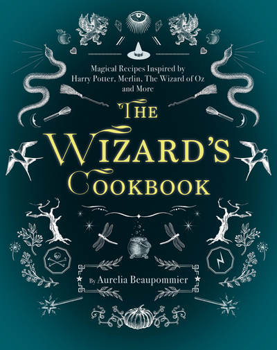 Cover for Aurélia Beaupommier · The Wizard's Cookbook (Inbunden Bok) (2017)