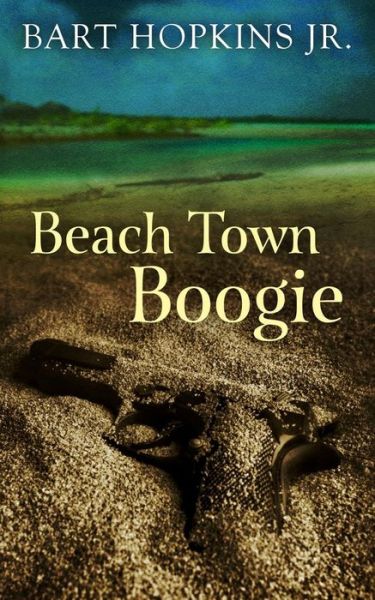 Cover for Bart Hopkins Jr · Beach Town Boogie (Paperback Book) (2015)