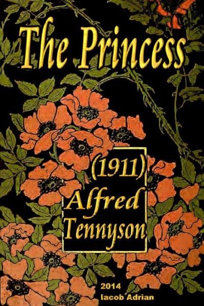 Cover for Iacob Adrian · The Princess (1911) Alfred Tennyson (Pocketbok) (2015)