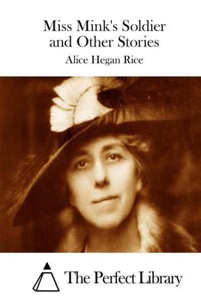 Cover for Alice Hegan Rice · Miss Mink's Soldier and Other Stories (Paperback Book) (2015)