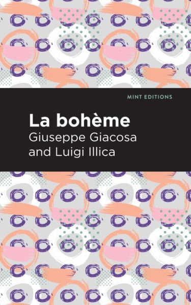 Cover for Giuseppe Giacosa · La Boheme - Mint Editions (Paperback Book) (2021)