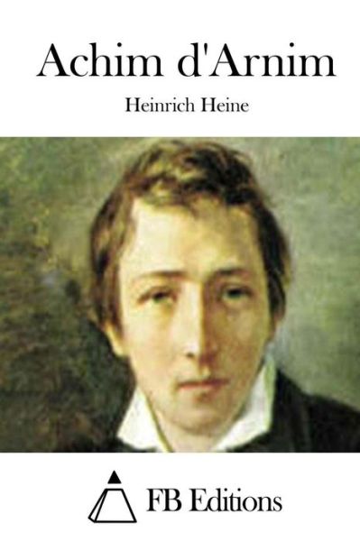 Cover for Heinrich Heine · Achim D'arnim (Paperback Book) (2015)