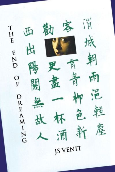 The End of Dreaming - Js Venit - Books - Xlibris Corporation - 9781514411247 - September 30, 2015