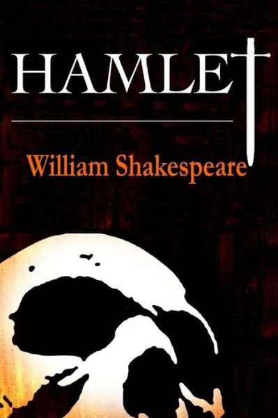 Hamlet - William Shakespeare - Kirjat - Createspace - 9781514846247 - sunnuntai 5. heinäkuuta 2015