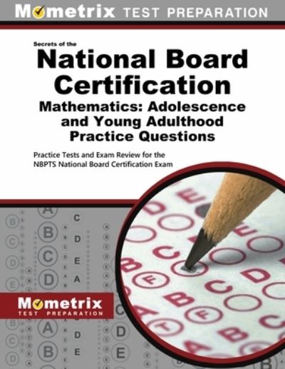 Cover for Mometrix Test Prep · National Board Certification Mathematics : Adolescence and Young Adulthood Practice Questions (Book) (2020)