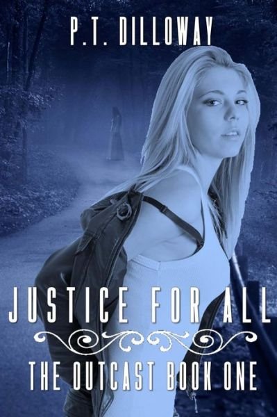 Cover for P T Dilloway · Justice for All (Pocketbok) (2015)